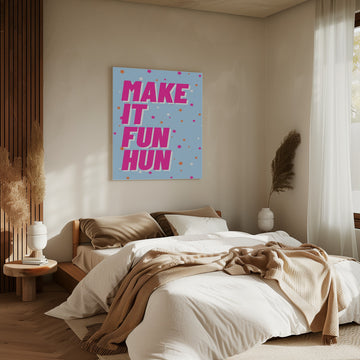 Make It Fun Hun | Canvas - Room Interior 2