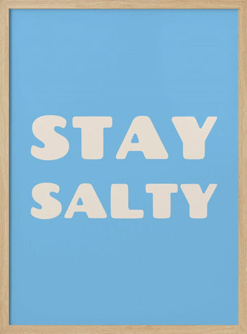 Stay Salty Quote | Poster - Wood Frame Interior