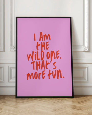 Wild One Fun Quote | Poster - Room Interior 1