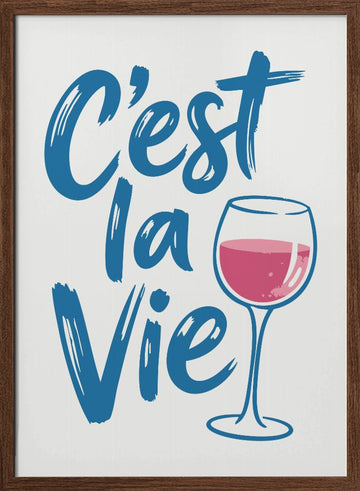 C'est la Vie Wine | Poster - Walnut Frame Interior