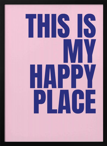 My Happy Place | Poster - Black Metal Frame Interior