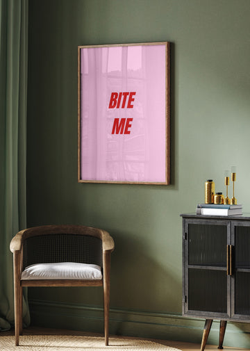 Sassy Pink Bite Me | Poster - Room Interior 2