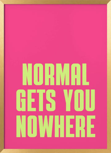 Normal Gets Nowhere | Poster - Gold Frame Interior