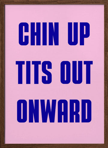 Chin Up Tits Out | Poster - Walnut Frame Interior