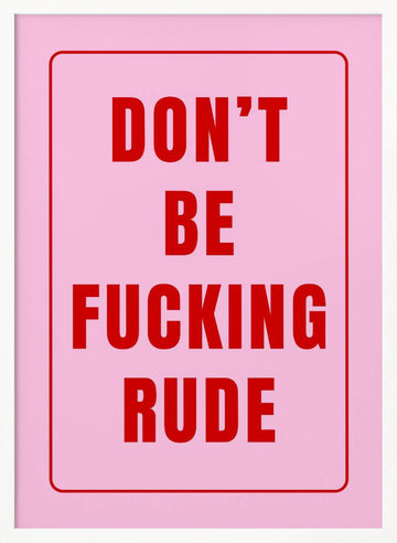 Pink Rude Statement | Poster - White Frame Interior