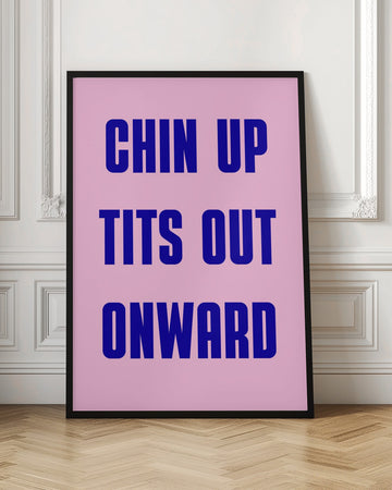 Chin Up Tits Out | Poster - Room Interior 1