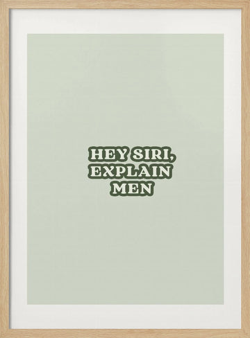 Humorous Explain Men | Poster - Wood Frame Interior