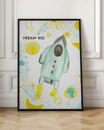 Dream Big Rocket | Poster - Room Interior 1