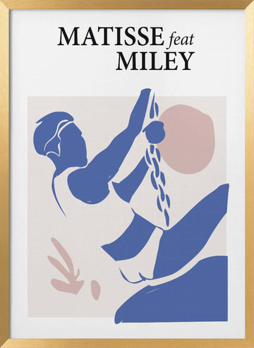 Matisse Feat Miley | Poster - Gold Frame Interior
