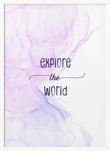 Ethereal Explore World Quote | Poster - White Frame Interior