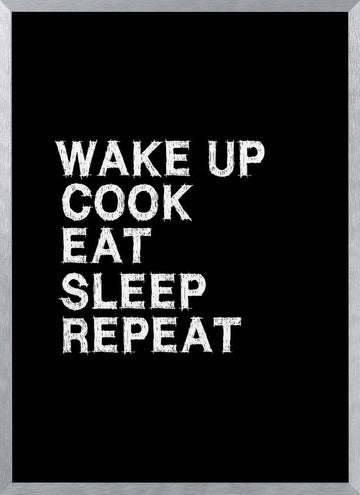 Cook Eat Sleep Repeat | Poster - Silver Frame Interior