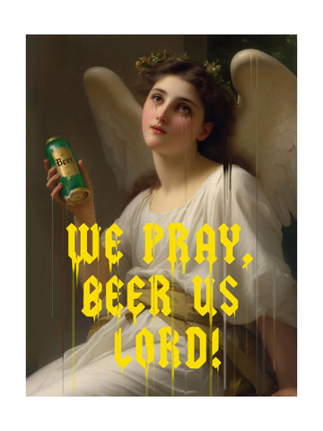 We Pray Beer Us Lord | Poster - Passepartout