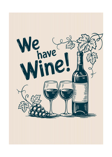 We Have Wine | Poster - Passepartout