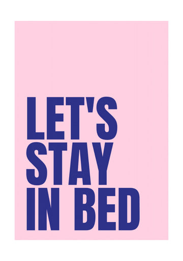 Let's Stay In Bed | Poster - Passepartout