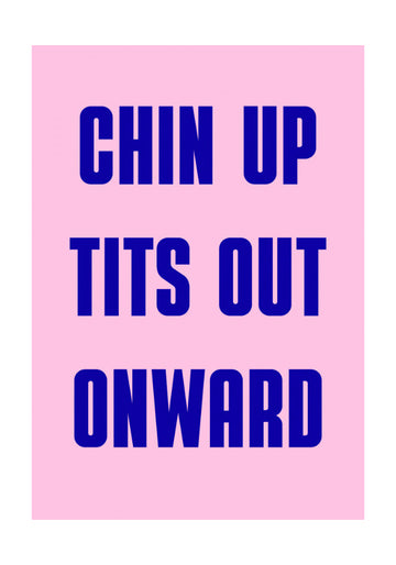Chin Up Tits Out | Poster - Passepartout