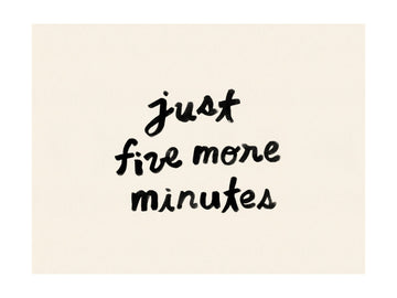 Just Five More Minutes | Poster - Passepartout