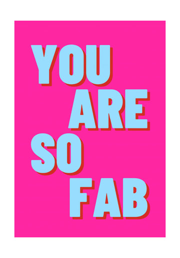 Hot Pink Fab Quote | Poster - Passepartout