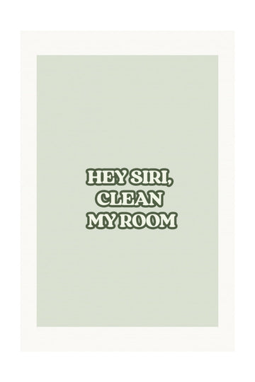 Siri Clean My Room Quote | Poster - Passepartout