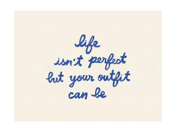 Outfit Perfection Quote | Poster - Passepartout