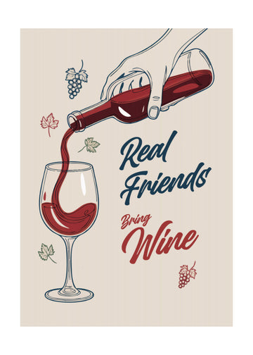 Real Friends Bring Wine | Poster - Passepartout