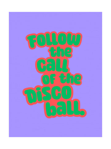 Follow The Disco Ball | Poster - Passepartout