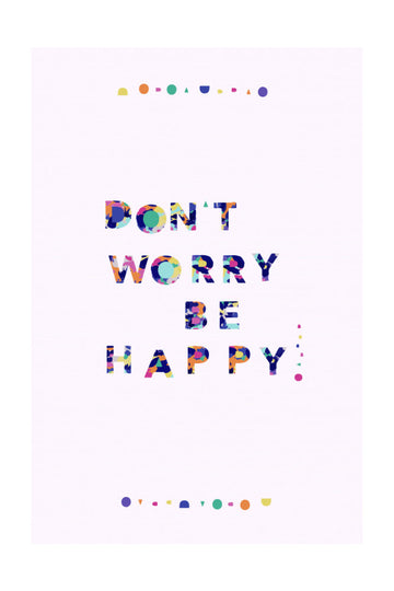 Don't Worry Be Happy Quote | Poster - Passepartout