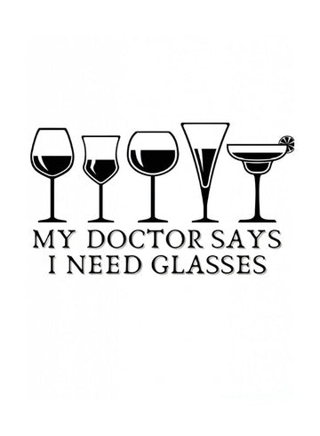 My Doctor Says I Need Glasses | Poster - Passepartout