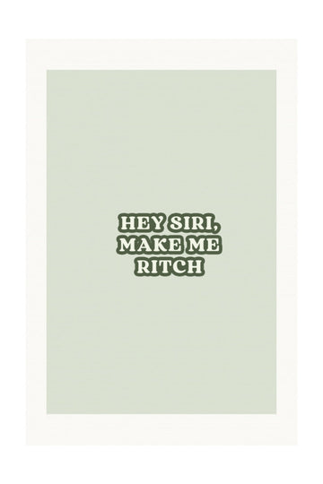 Siri Make Me Rich | Poster - Passepartout