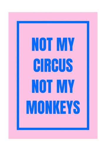 Not My Monkeys Quote | Poster - Passepartout