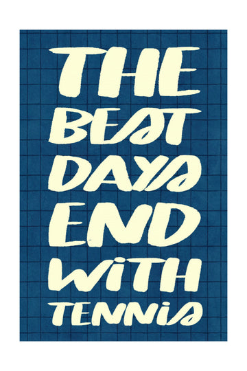 Best Days Tennis Quote | Poster - Passepartout