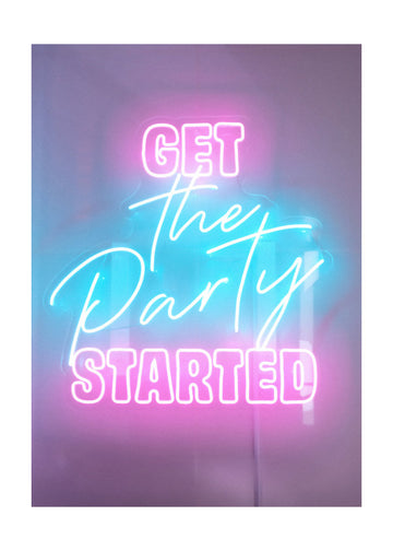 Get The Party Started Neon | Poster - Passepartout