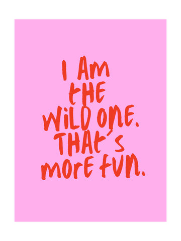 Wild One Fun Quote | Poster - Passepartout