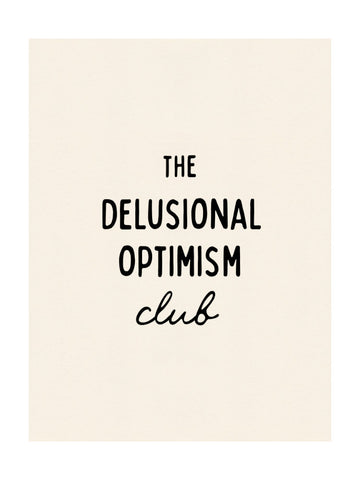 Delusional Optimism Club | Poster - Passepartout