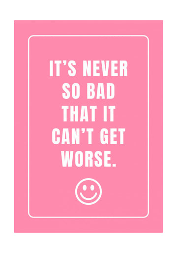 It's Never So Bad | Poster - Passepartout