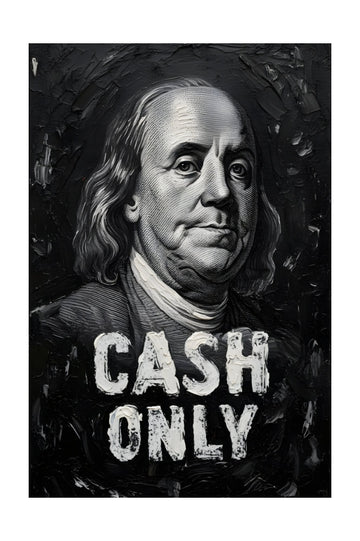 Benjamin Franklin Cash Only | Poster - Passepartout