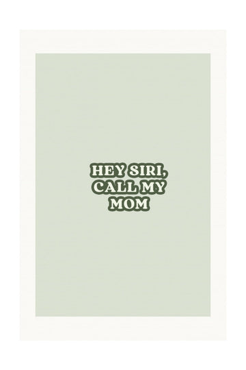 Hey Siri Call Mom | Poster - Passepartout